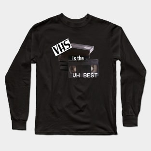 VHS is the VH Best Long Sleeve T-Shirt